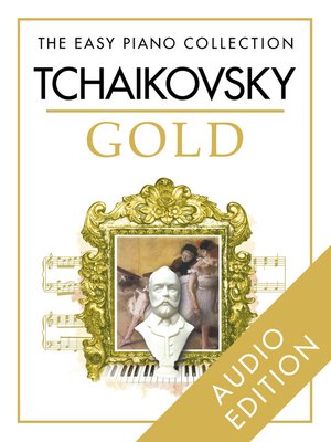 cover image of The Easy Piano Collection: Tchaikovsky Gold